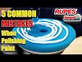 5 COMMON MISTAKES WHEN USING RUPES BIGFOOT POLISHING SYSTEM
