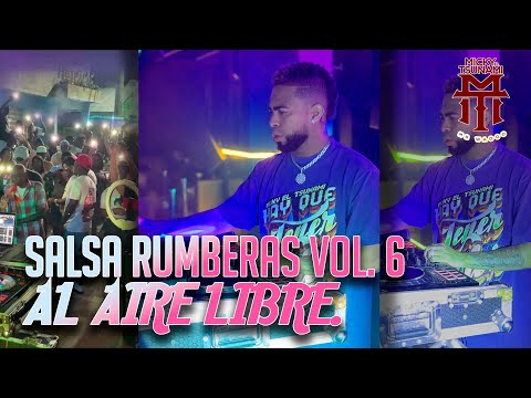 Salsa Rumbera Mix  “al aire libre”🪘🥁 vol6 - Dj Micky el tsunami