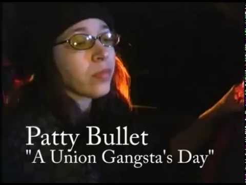 Patty Bullet A Union Gangsta's Day