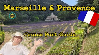 Marseille and Provence Cruise Port Guide for 2025!