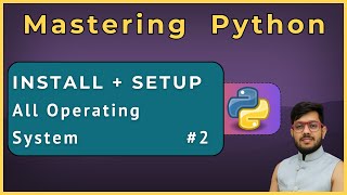 Python Tutorial for Beginners (2025) #2 | Setup Python Development Environment (Windows/Mac/Linux)