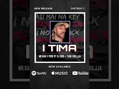 I TIMA - MR.SAM (Prod by DJ GIOO & Yang Souljja)