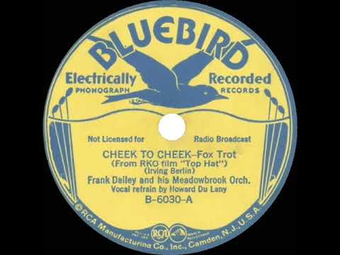1935 Frank Dailey - Cheek To Cheek (Howard Du Lany, vocal)