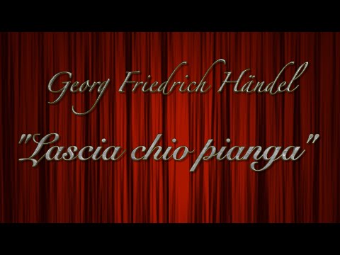 Händel «Lascia chio pianga» opera «Rinaldo»  - KARAOKE