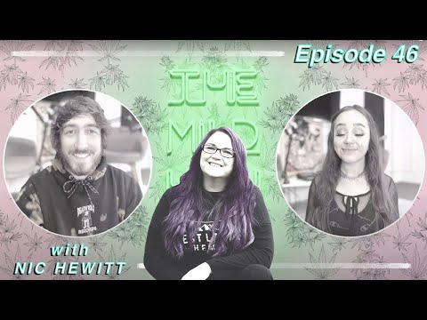 The Mild High Club w/ Special Guest NIC HEWITT - Ep #46