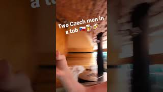 RUB A DUBDUB TWO CZECH MEN In a TUB 🇨🇿🍺🍻 #spa #pilsen #czech #visitcz #bathing #bathroom #traverse22