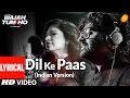 Dil Ke Paas Indian Version Lyrical Video Song Arijit Singh Tulsi Kumar T Series