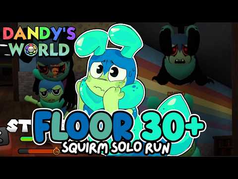 SQUIRM IS ACTUALLY INSANE… FLOOR 30+ Solo Run | Dandy’s World