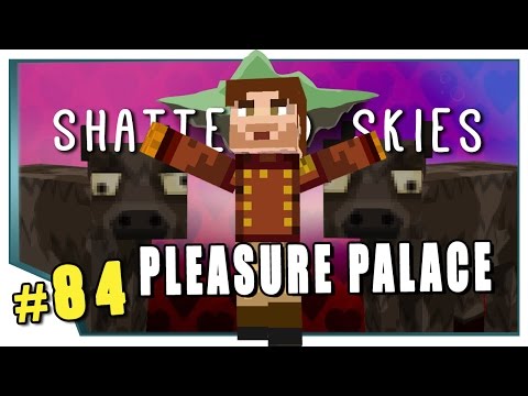 Minecraft: Shattered Skies - #84 - Pleasure Palace (FTB Skyblock)