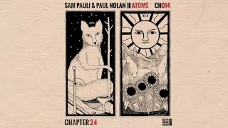 Sam Pauli & Paul Nolan feat. Reiver - Atoms [Chapter 24]