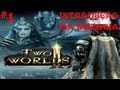 Two Worlds 2 Ep 1 Introdu ao Da Hist ria