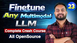 LLM Fine-Tuning 23: Multimodal LLM Fine-Tuning with Unsloth (Vision + Text) | QwenVL, LLaVA, Pixtral