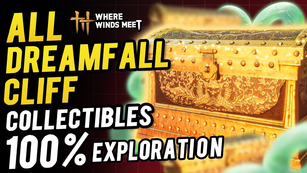Dreamfall Cliff All Collectibles & Chest Location ~ 100% Exploration /Sentient Being | WWM