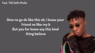 Joeboy - Don't Call Me Back (Lyrics)Ft. Mayorkun Joeboy - Don't Call Me Back (Lyrics)Ft. Mayorkun