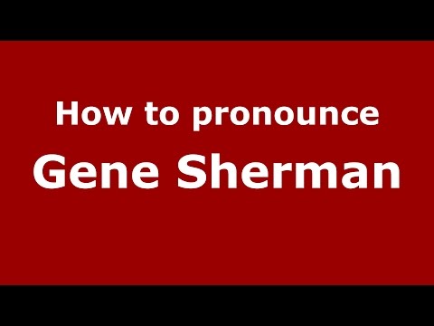 How to pronounce Gene Sherman (American English/US)  - PronounceNames.com