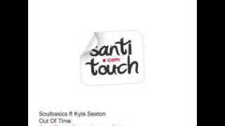 Soulbasics feat. Kyla Sexton - Out Of Time ( Santi Touch Ocean Lounge Dub )