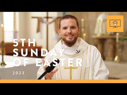 MASS FOR YOU AT HOME with Fr Joshua Whitehead – 5th Sunday of Easter [Yr A]