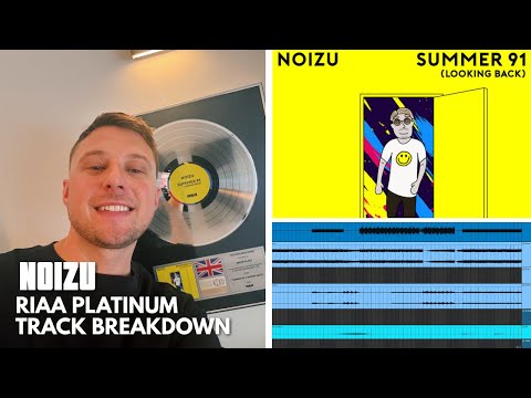 How I Made "Summer 91 (Looking Back)" Noizu Music Production Breakdown
