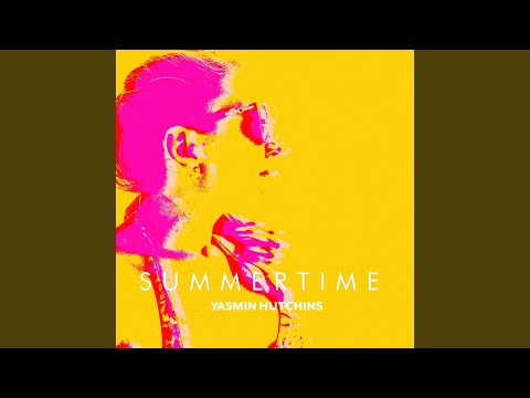 Summertime - Yasmin Hutchins