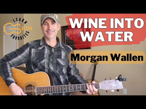 Wine Into Water - Morgan Wallen