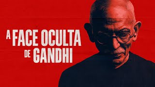 A FACE OCULTA DE MAHATMA GANDHI