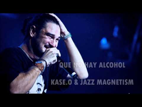 Kase.O & Jazz Magnetism - Que No Hay Alcohol | Letra en pantalla|