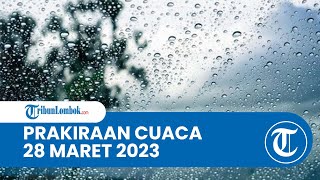 Prakiraan Cuaca BMKG 28 Maret 2023 Wilayah NTB: Diprediksi Berawan hingga Hujan Lebat