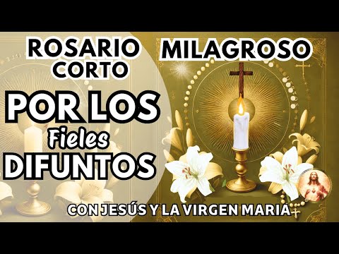 ROSARIO MILAGROSO DE LUZ🙏ROSARIO CORTO POR LOS FIELES DIFUNTOS❤️
