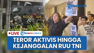 LIVE: Kantor KontraS Didatangi OTK hingga Sorotan Penjagaan TNI di Hotel Fairmont saat Rapat Panja