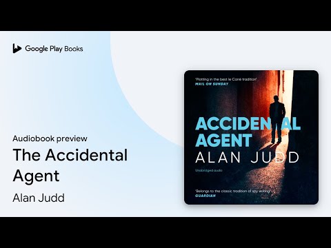 The Accidental Agent by Alan Judd · Audiobook preview