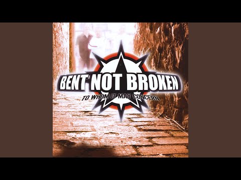 Bent Not Broken