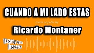 Ricardo Montaner - Cuando A Mi Lado Estas (Versión Karaoke)