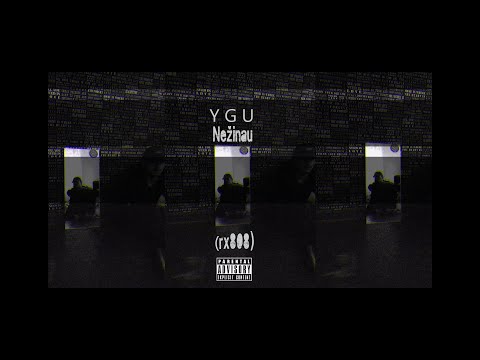 Y G U - Nežinau.. (prod rx808)