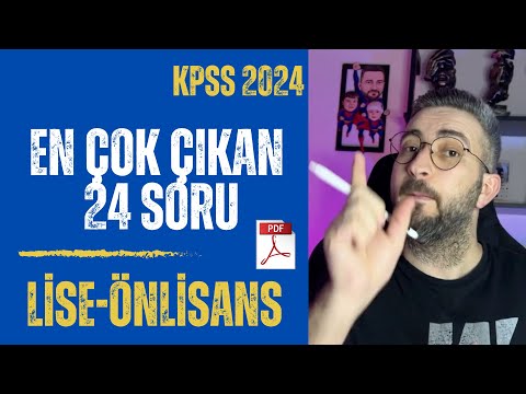 KPSS-LİSE ÖNLİSANS/ EN ÇOK ÇIKAN 24 SORU+PDF /TEK VİDEO /EN ÇOK BUNLAR ÇIKIYOR!