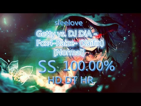 Getty vs. DJ DiA - Fox4-Raize Osu!