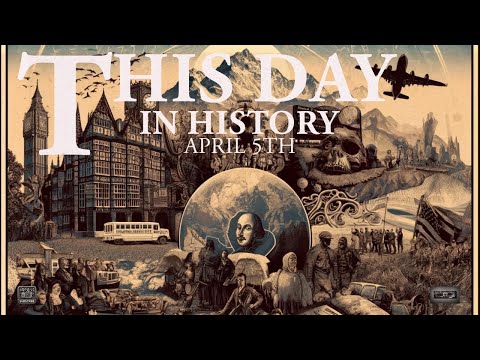 On This Day in History: April Fifth - Unveiling History Through Music