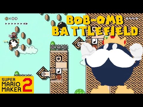 ♪ Bob-omb Battlefield ♪ (Super Mario Maker 2)