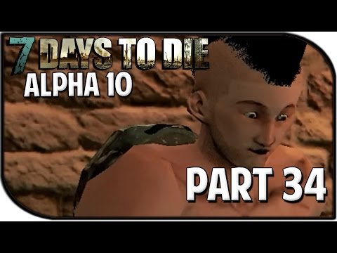 7 Days to Die Alpha 10.4 Gameplay Part 34 - "TACO!!!"