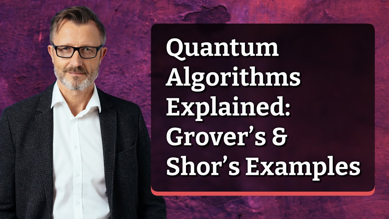 Quantum Algorithms Explained: Grover’s & Shor’s Examples