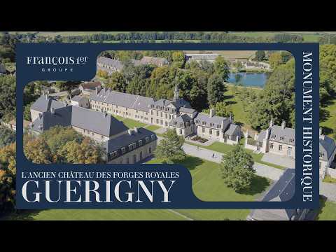 GUÉRIGNY (58) - L'ANCIEN CHÂTEAU DES FORGES ROYALES // LOI MONUMENT HISTORIQUE