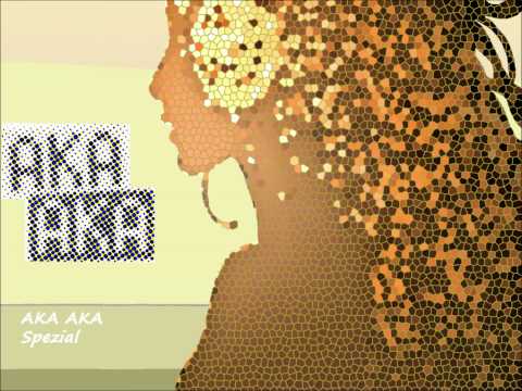 AKA AKA Spezial - Die besten Tracks ★