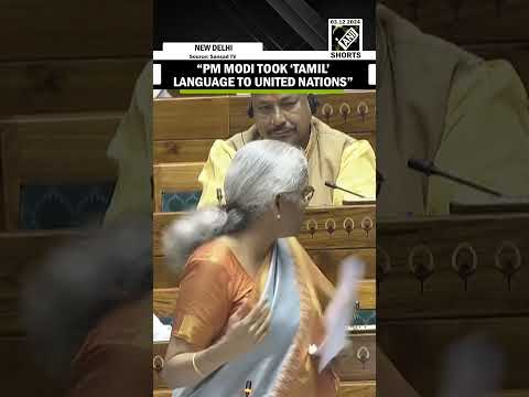 PM Modi took ‘Tamil’ language to United Nations: Nirmala Sitharaman in Lok Sabha