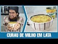 Curau de Milho em Lata: Receita Fácil e Deliciosa