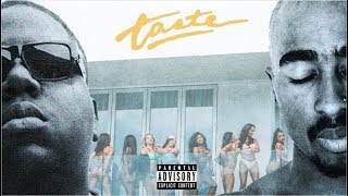 2Pac &amp; Notorious B.I.G. - Taste (Remix) ft. Tyga, Offset