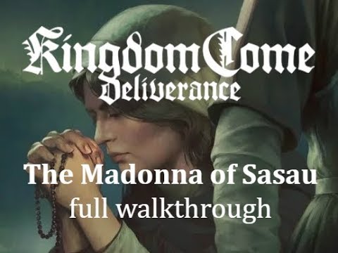 Kingdom Come - "The Madonna of Sasau," complete walkthrough of Johanka's questline (all endings)