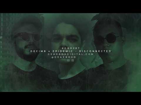 Decim8 x Epidemic - Disconnected [GBD287] Gearbox Presents LOCKDOWN