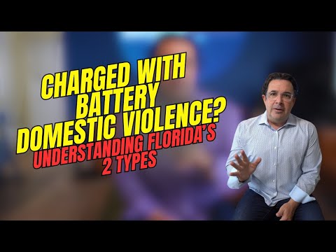 Charged with Battery Domestic Violence? Understanding Florida’s Two Types
