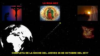 COMPLETAS DE LA NOCHE DEL JUEVES 26 DE OCTUBRE DEL 2017