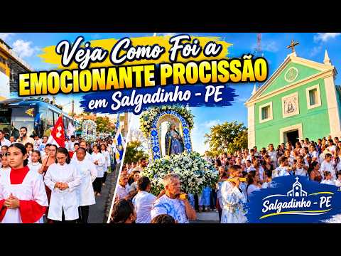 Veja Como Foi a Emocionante Procissão em Salgadinho - PE