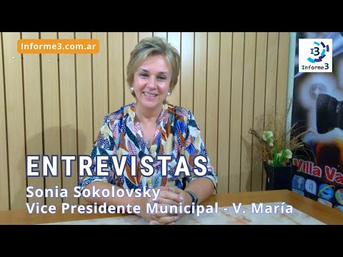 Entrevista a Sonia Sokolovsky - Vice Presidente Municipal - Informe 3 tv